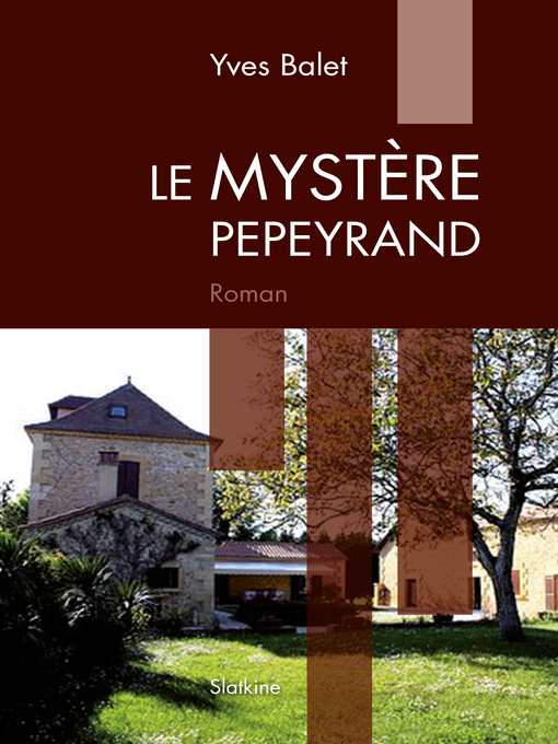 Title details for Le Mystère Pepeyrand: Roman policier by Yves Balet - Available